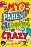 My Parents are Driving Me Crazy
