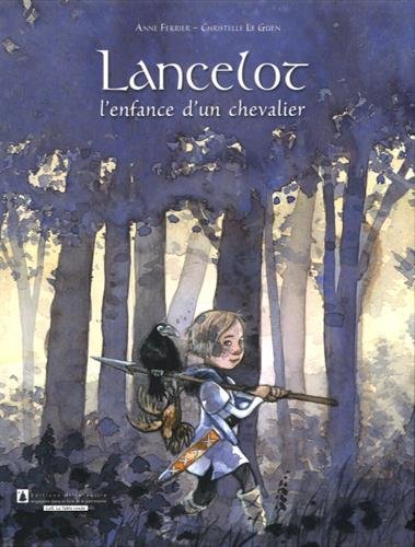 Lancelot A Knight’s Childhood