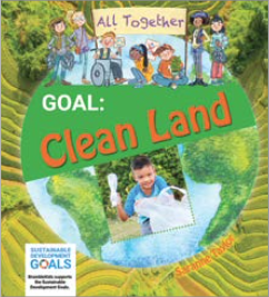 Goal: Clean Land
