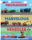 The Mighty Mechanics' Book of Marvelous Vehicles