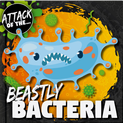 Attack Of The: Beastly Bacteria, Foul Fungi, Pesky Parasites, Vulgar V