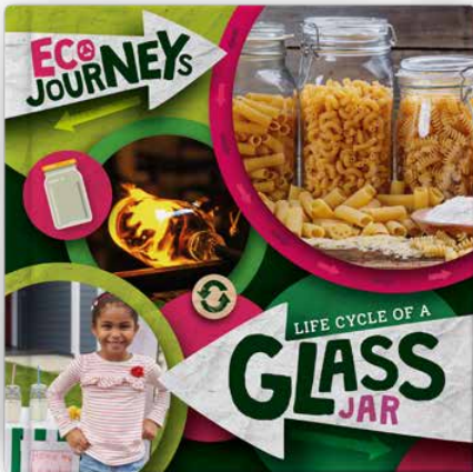 Eco Journeys: Life Cycle of a Drinks Can, Life Cycle of a Glass Jar, L