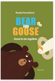 BEAR AND GOOSE. GOOD TO BE TOGETHER