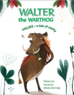Walter The Warthdog - A Tale Of Vanity